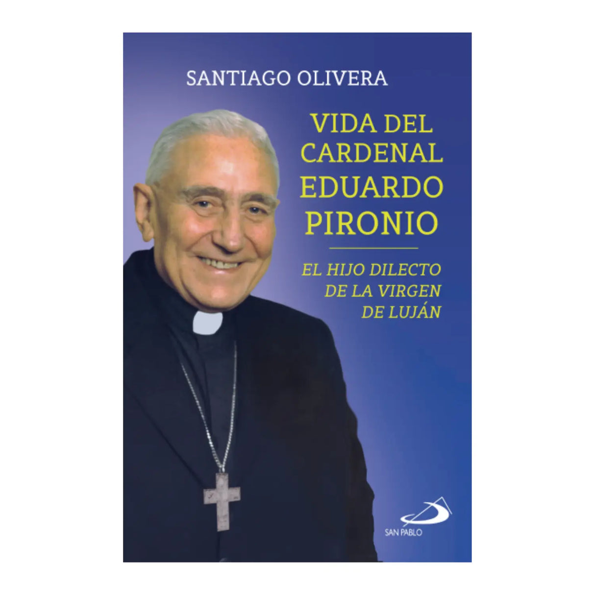 Vida del Cardenal Eduardo Pironio