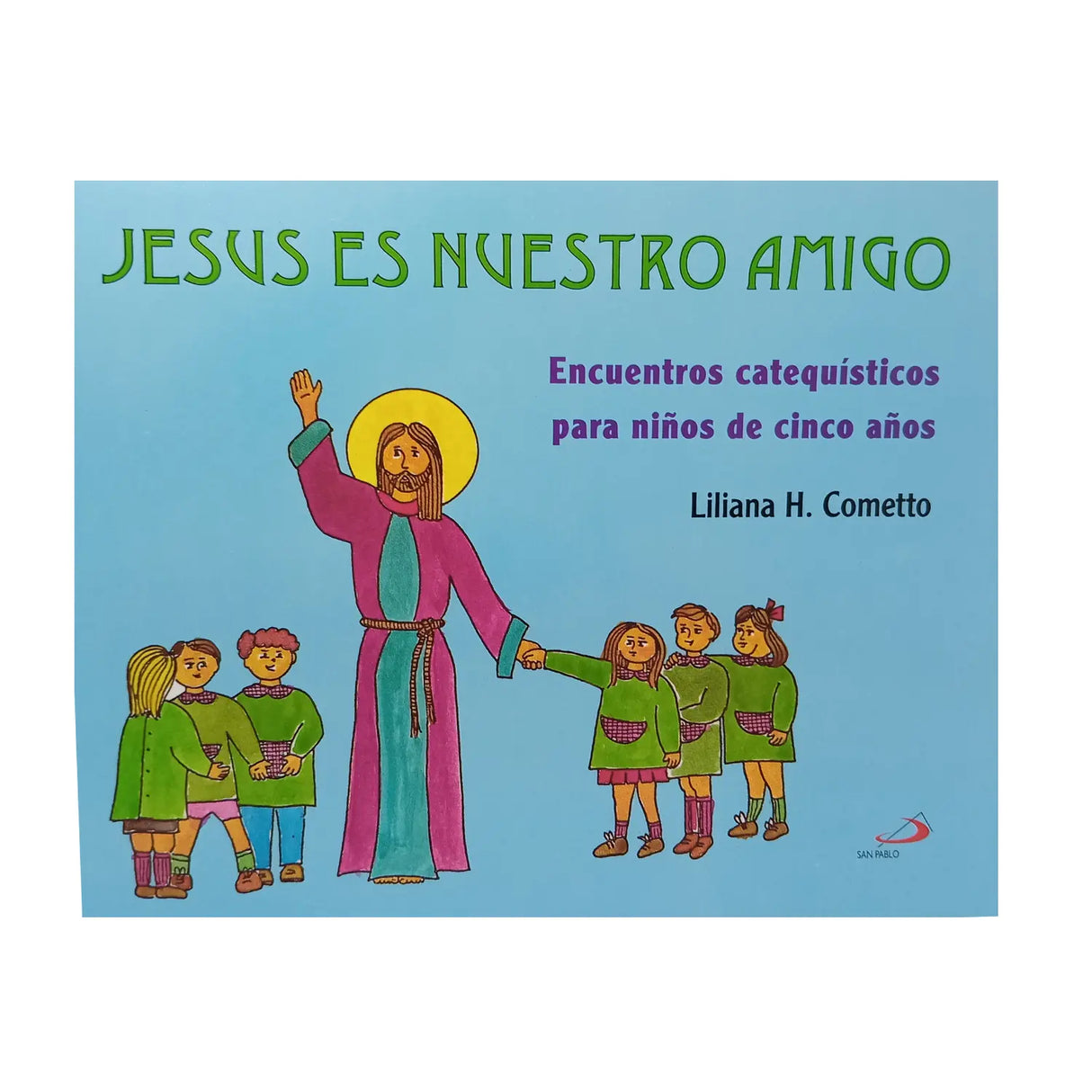 JESÚS ES NUESTRO AMIGO (TEXTO - PARA NIÑOS DE 5 AÑOS)