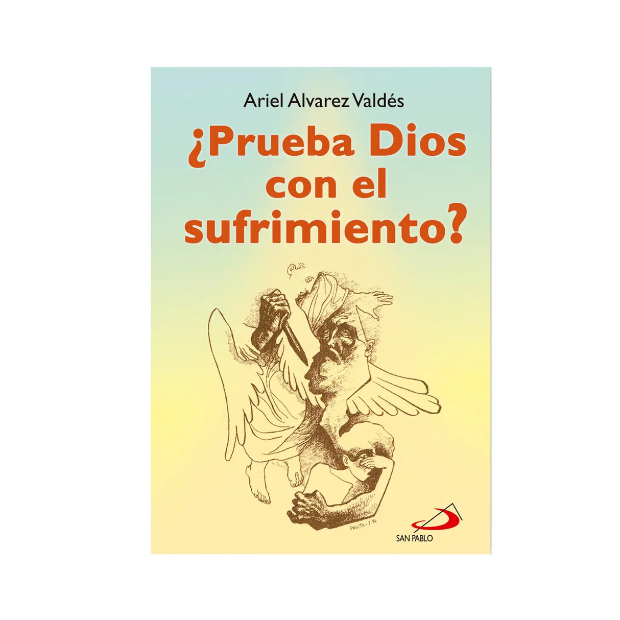 ¿Prueba Dios con el sufrimiento?