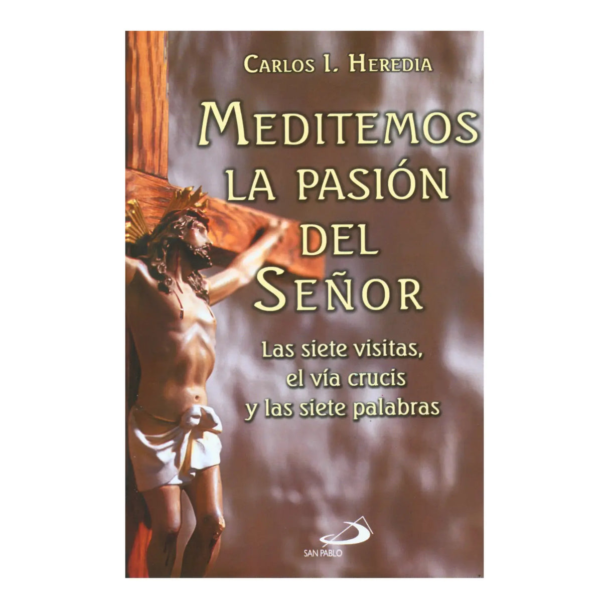 Let us meditate on the Passion of the Lord