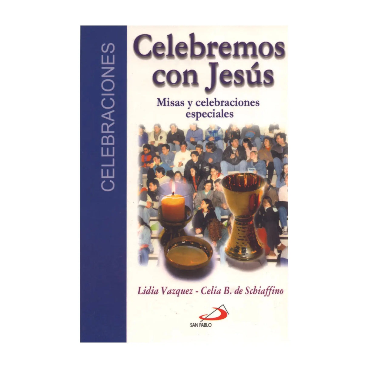 LET US CELEBRATE WITH JESUS - MASSES AND CELEBRATIONS