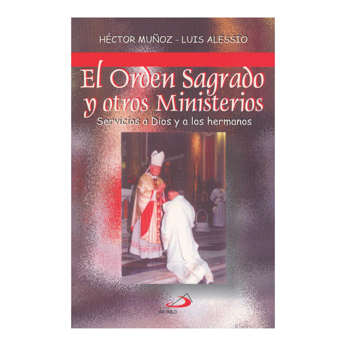 EL ORDEN SAGRADO Y OTROS MINISTERIOS