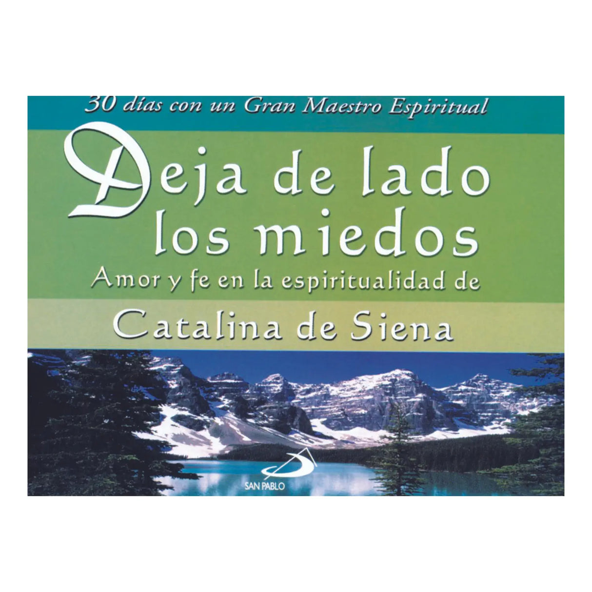 DEJA DE LADO LOS MIEDOS