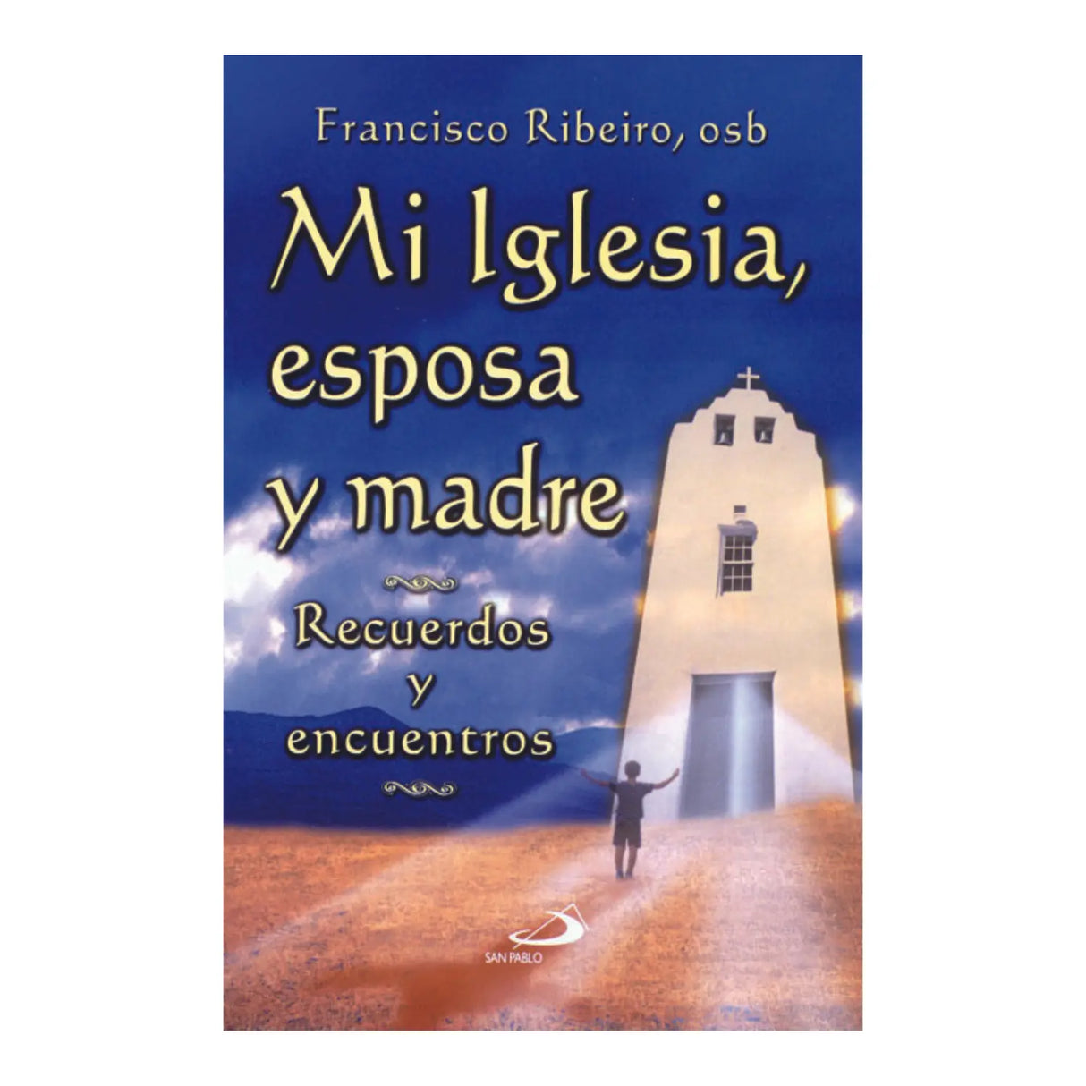 MI IGLESIA,  ESPOSA Y MADRE