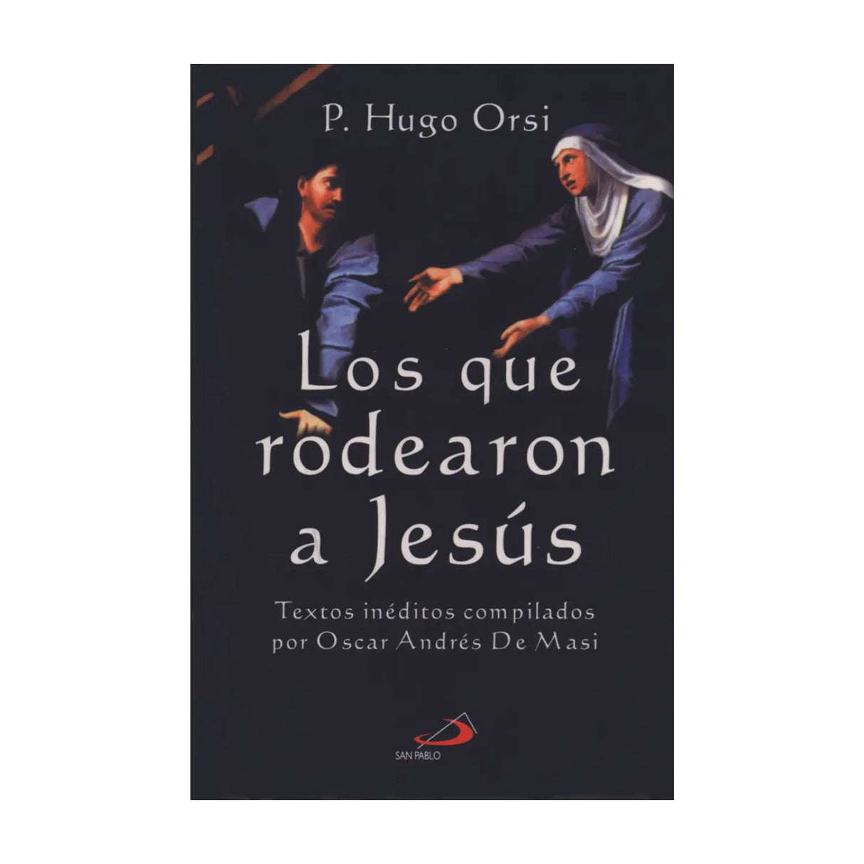 THOSE WHO SURROUNDED JESUS