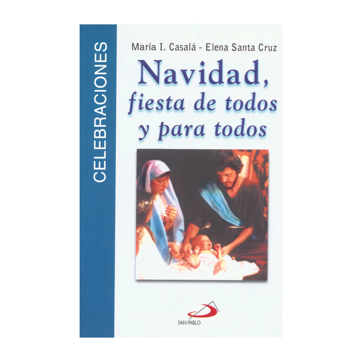 CHRISTMAS, HOLIDAY OF EVERYONE AND FOR EVERYONE