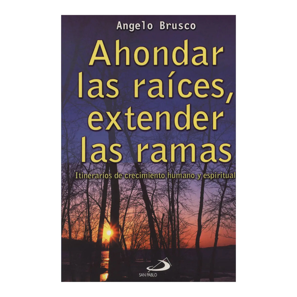 AHONDAR LAS RAÍCES, EXTENDER LAS RAMAS