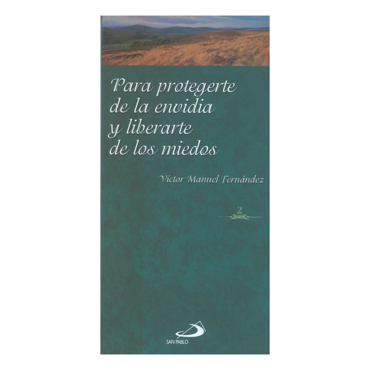 TO PROTECT YOU FROM ENVY AND FREE YOU FROM FEARS