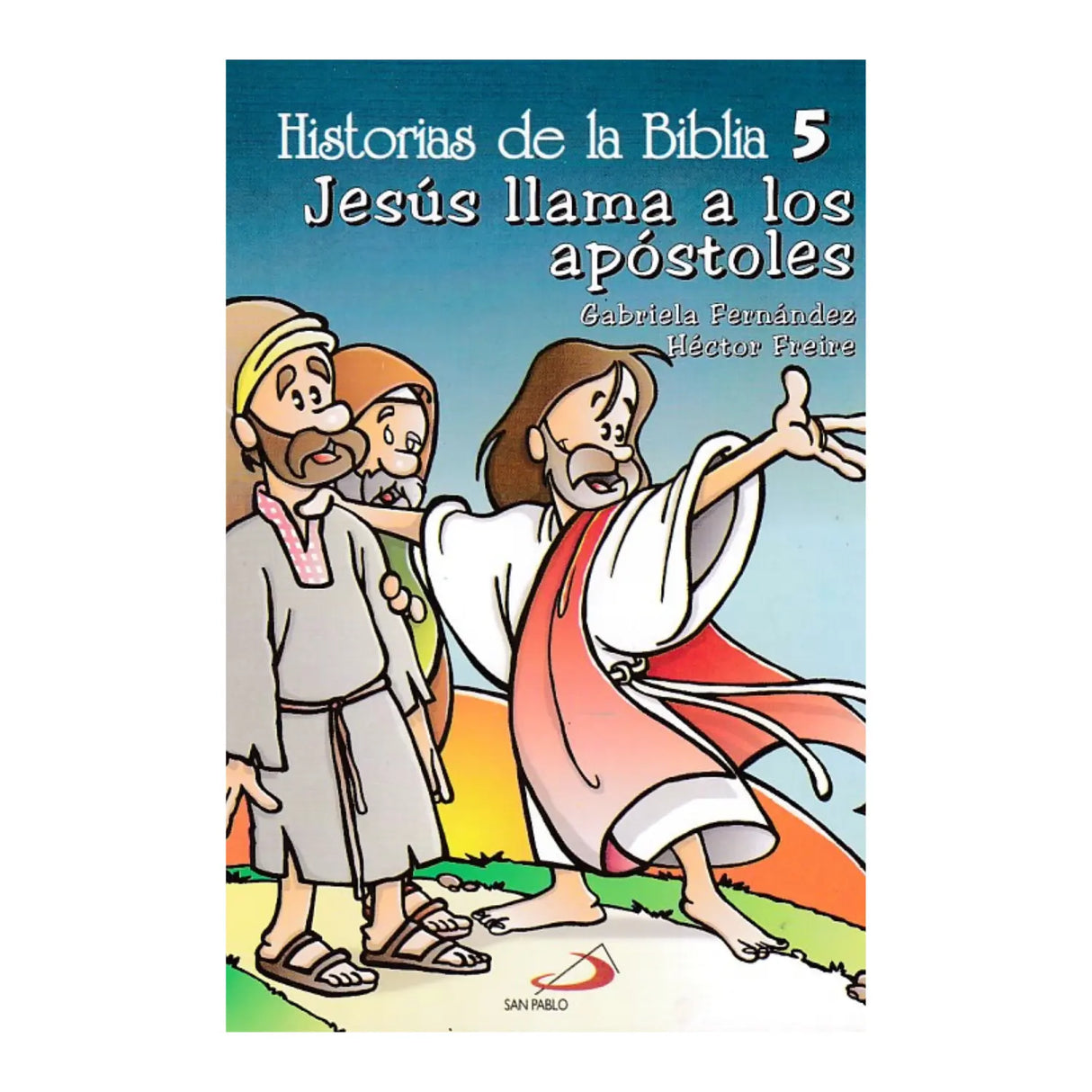 Bible Stories 5 - Jesus Calls the Apostles