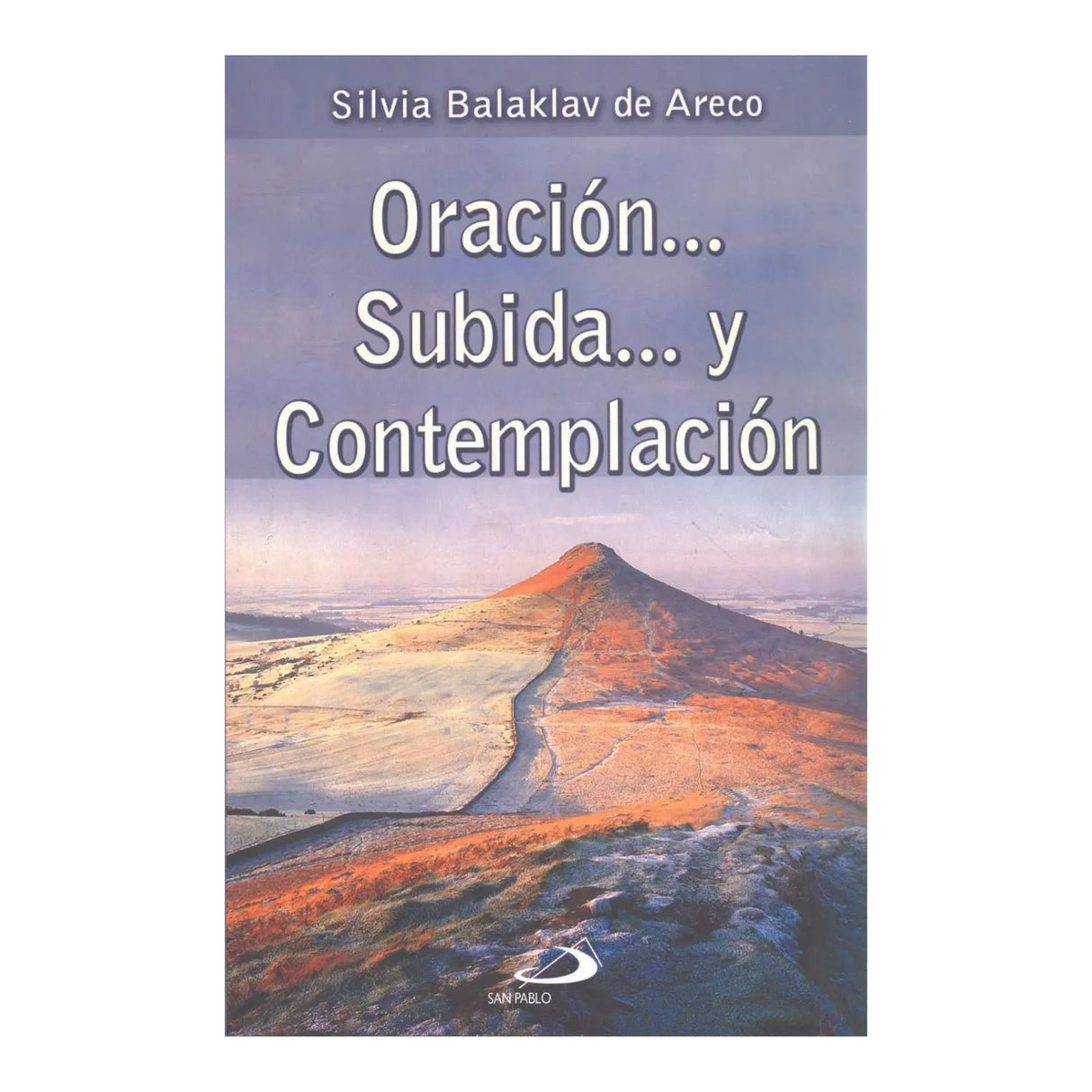 ORACIÓN... SUBIDA... Y CONTEMPLACIÓN