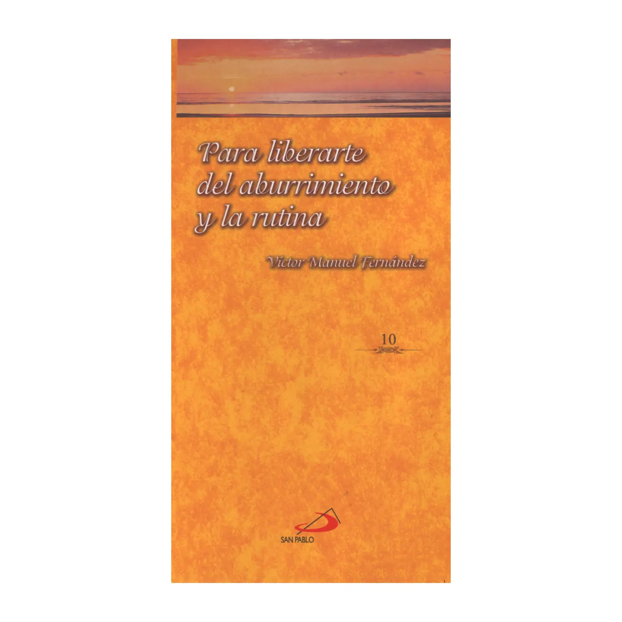 TO FREE YOURSELF FROM BOREDOM AND ROUTINE