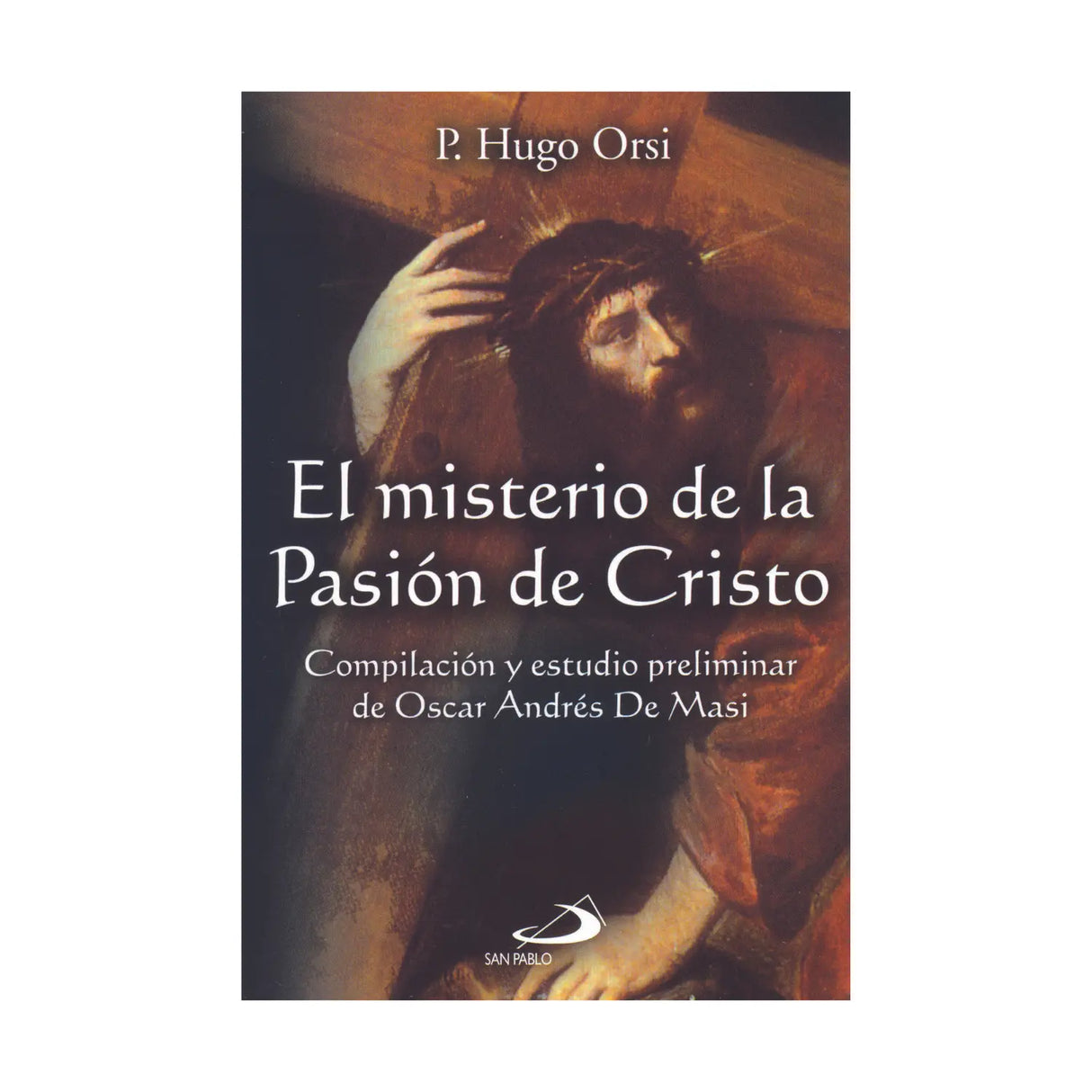 THE MYSTERY OF THE PASSION OF CHRIST