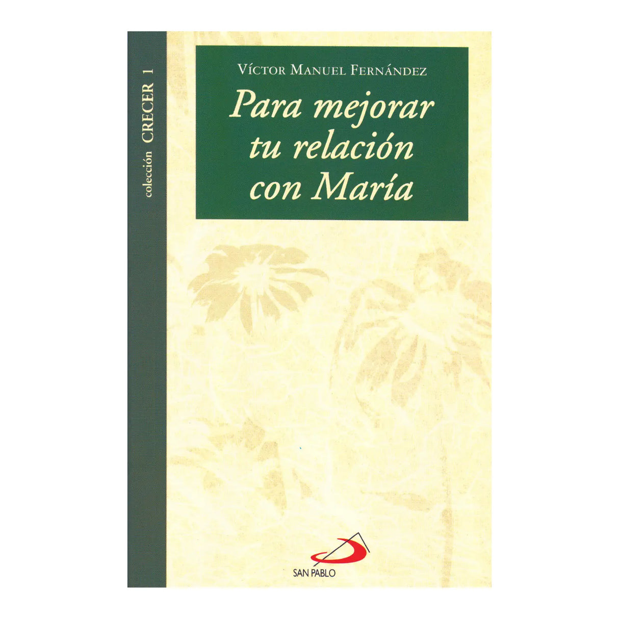 TO IMPROVE YOUR RELATIONSHIP WITH MARIA