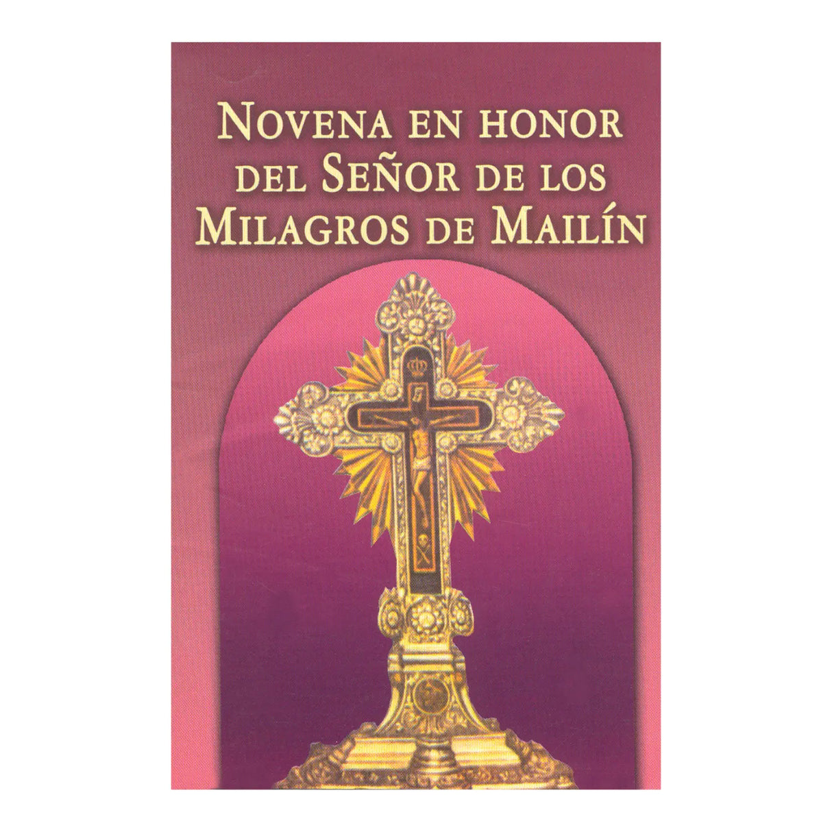 NOVENA IN HONOR OF THE LORD OF THE MIRACLES OF MAILÍN