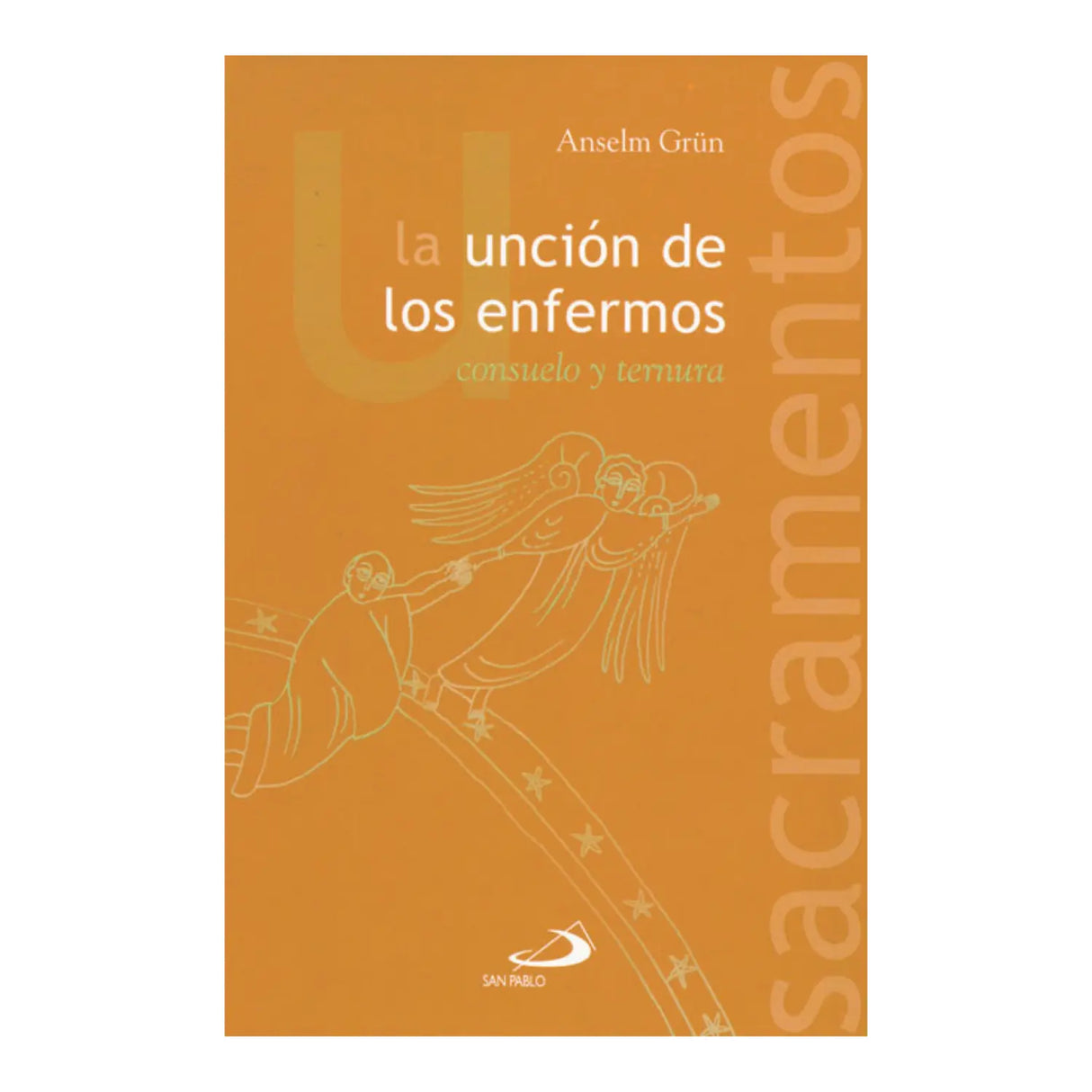 LA UNCIÓN DE LOS ENFERMOS