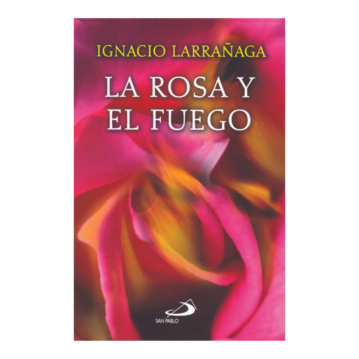 LA ROSA Y EL FUEGO