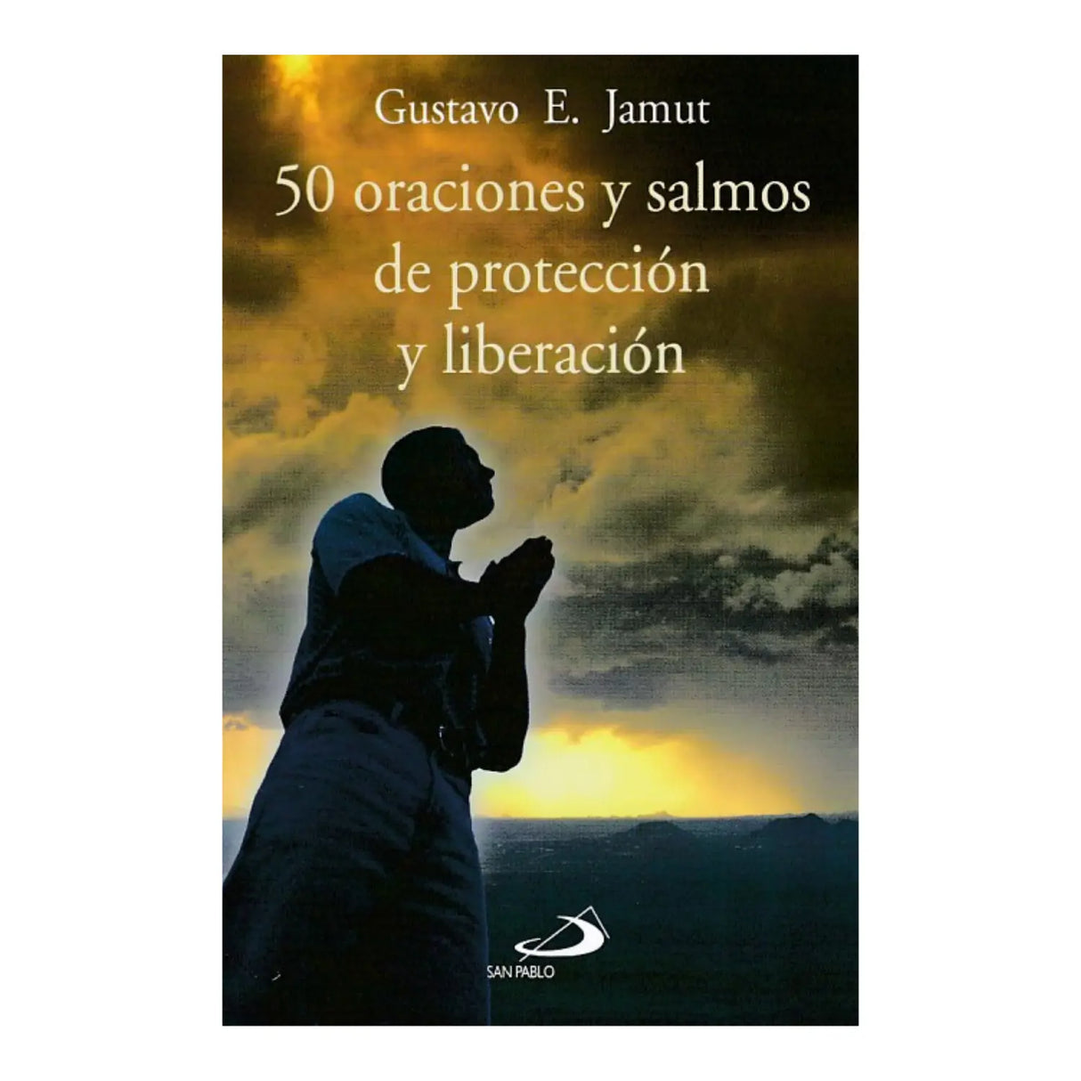 50 Prayers and Psalms of Protection and Deliverance