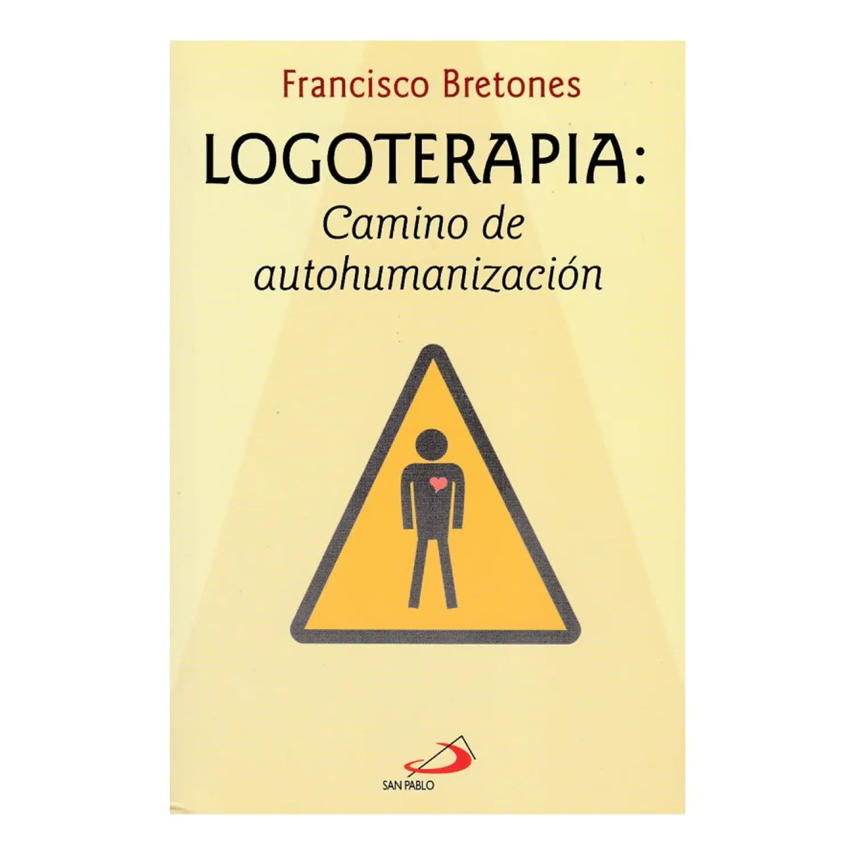 LOGOTHERAPY: THE PATH TO SELF-HUMANIZATION