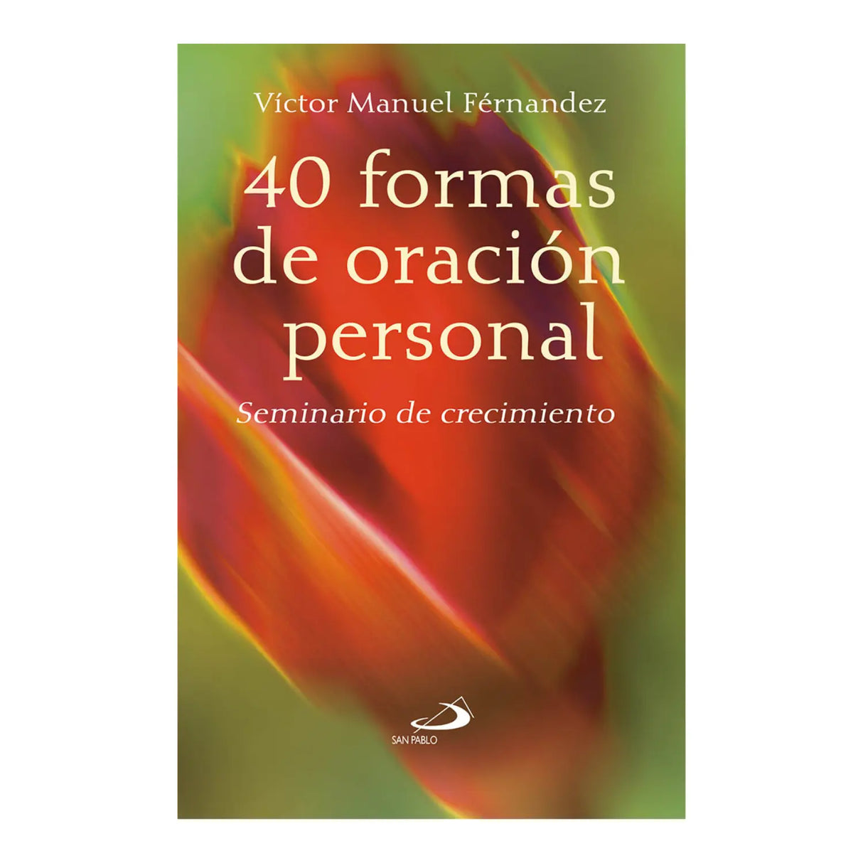 40 Forms of Personal Prayer