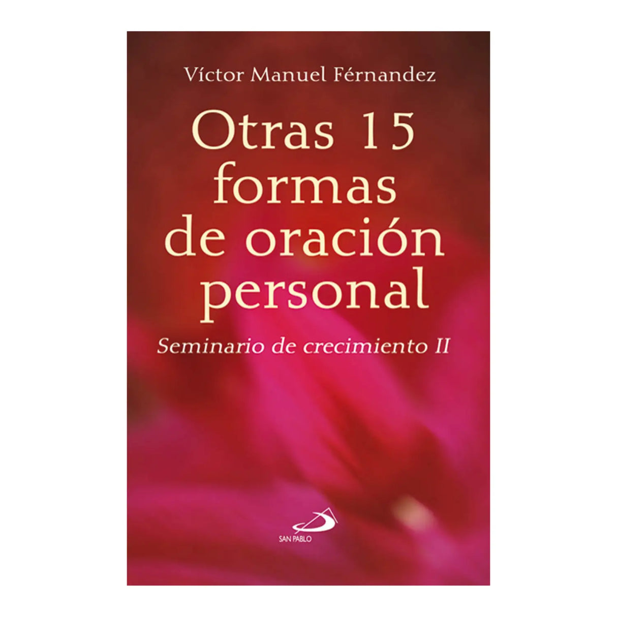 15 OTHER FORMS OF PERSONAL PRAYER