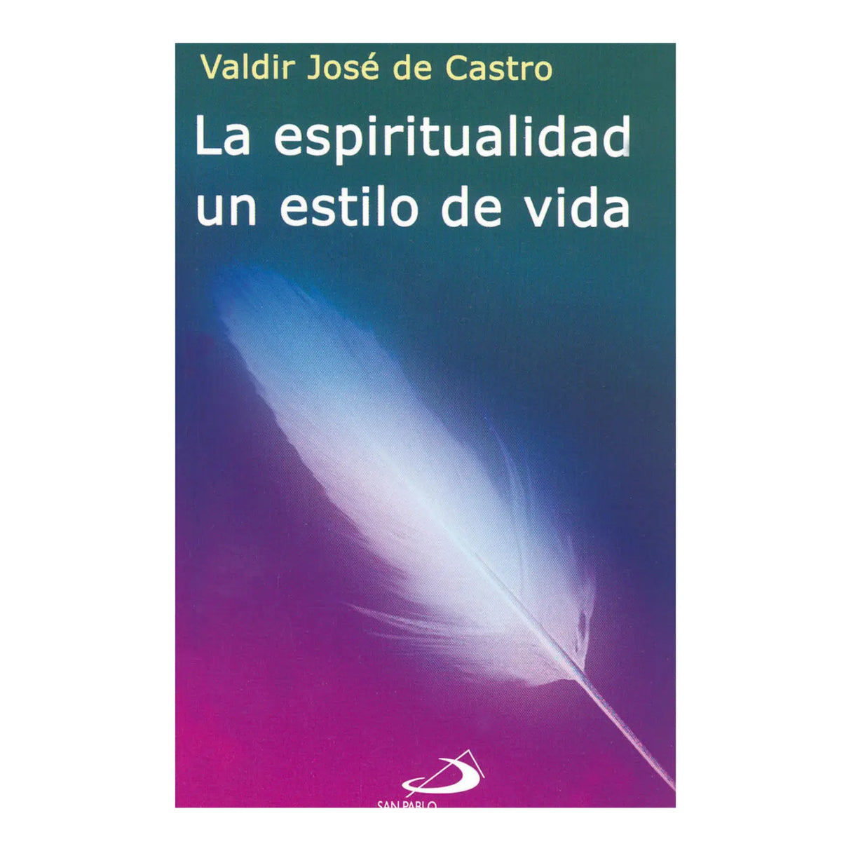 LA ESPIRITUALIDAD UN ESTILO DE VIDA