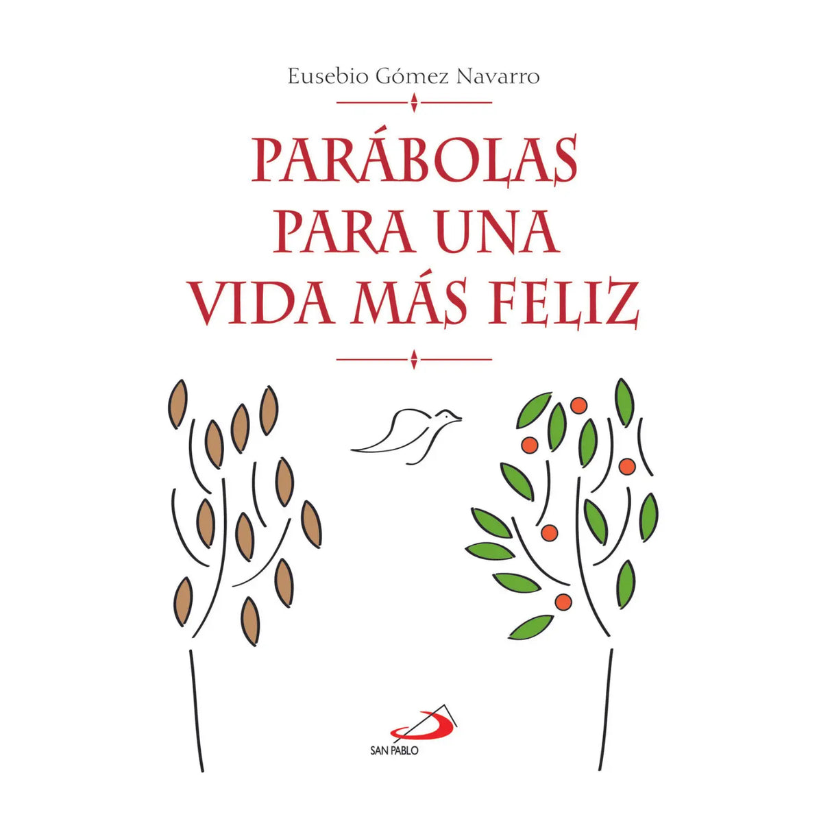 PARABLES FOR A HAPPIER LIFE