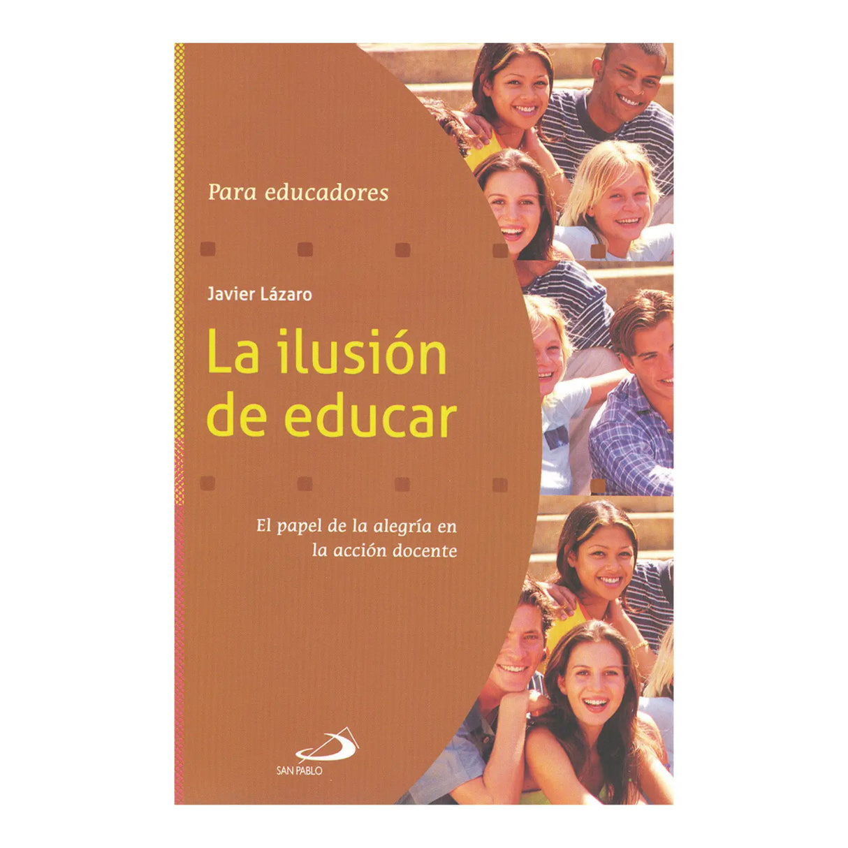 LA ILUSIÓN DE EDUCAR