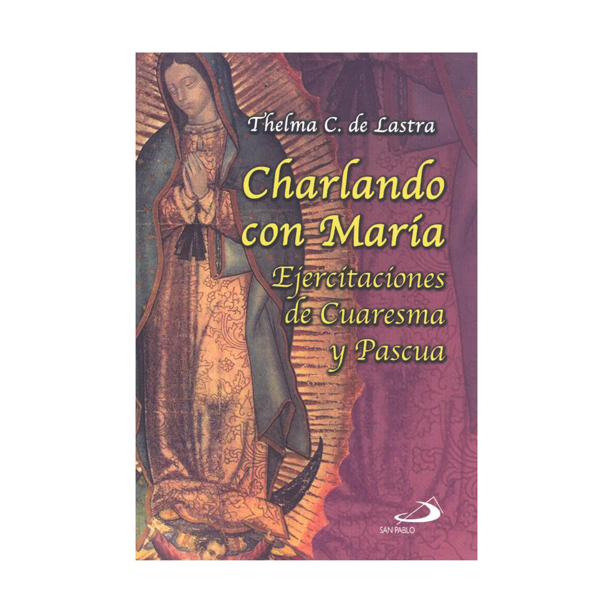 Chatting with Mary, Lenten and Easter Exercises