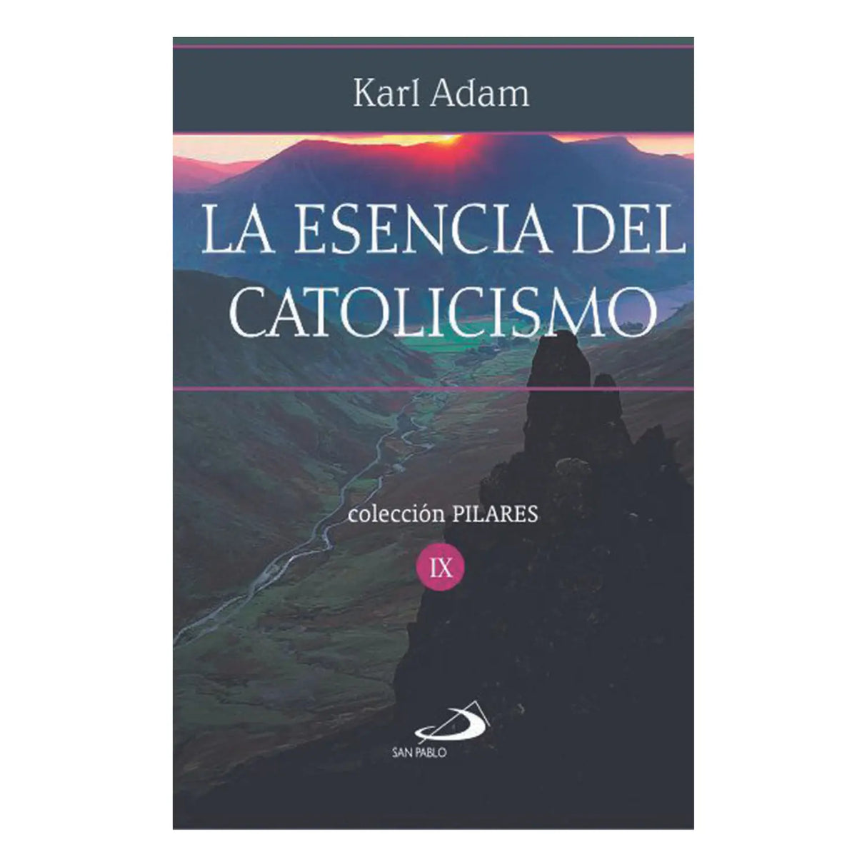 THE ESSENCE OF CATHOLICISM
