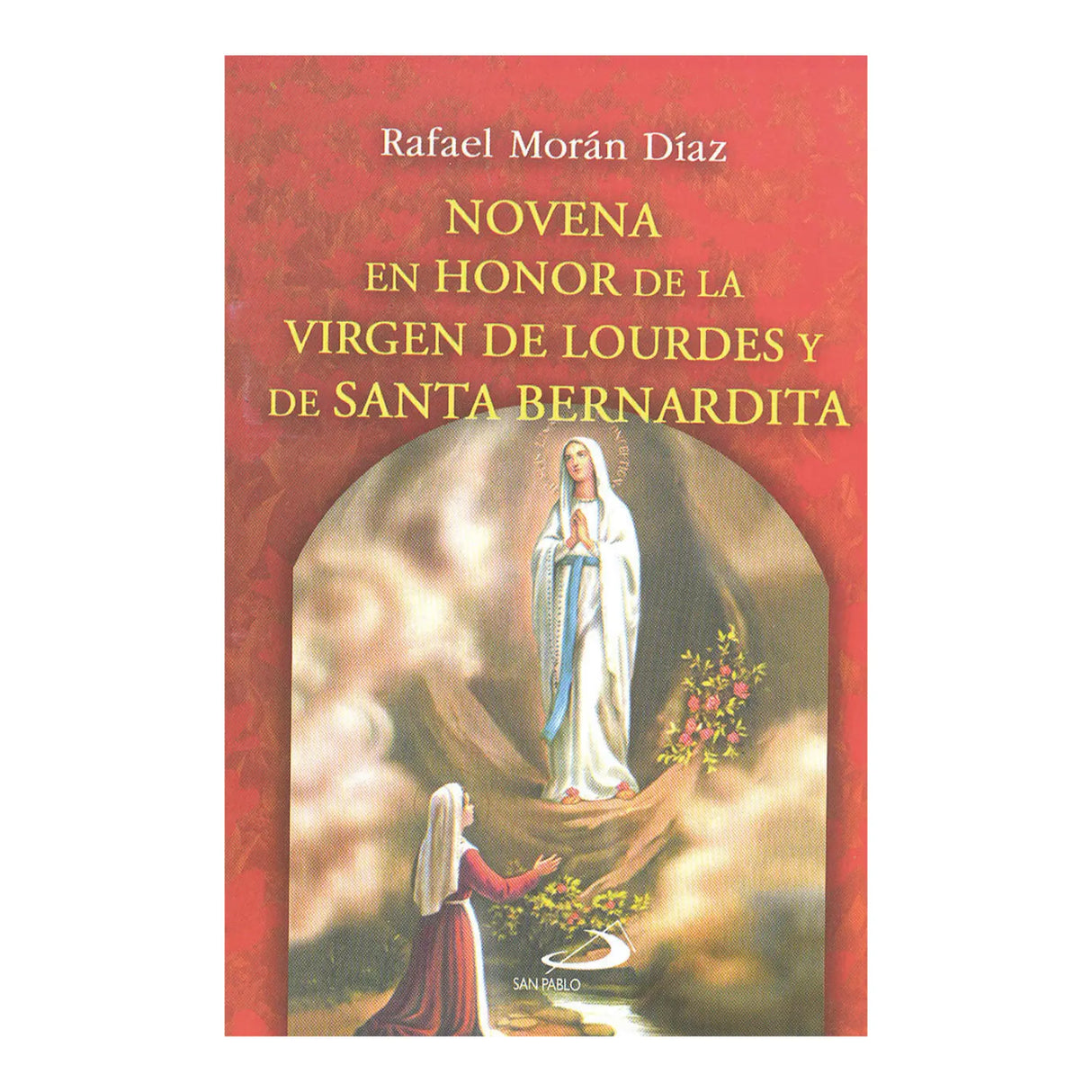 NOVENA IN HONOR OF OUR LADY OF LOURDES AND SAINT BERNARDINE
