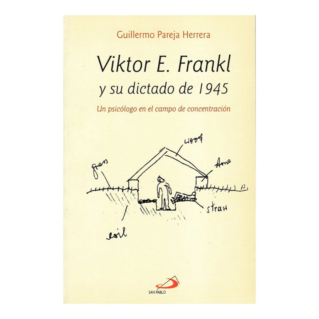 VIKTOR E. FRANKL AND HIS DICTATES OF 1945