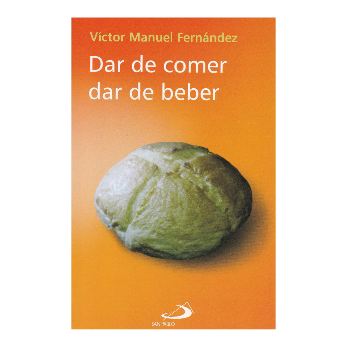 DAR DE COMER, DAR DE BEBER