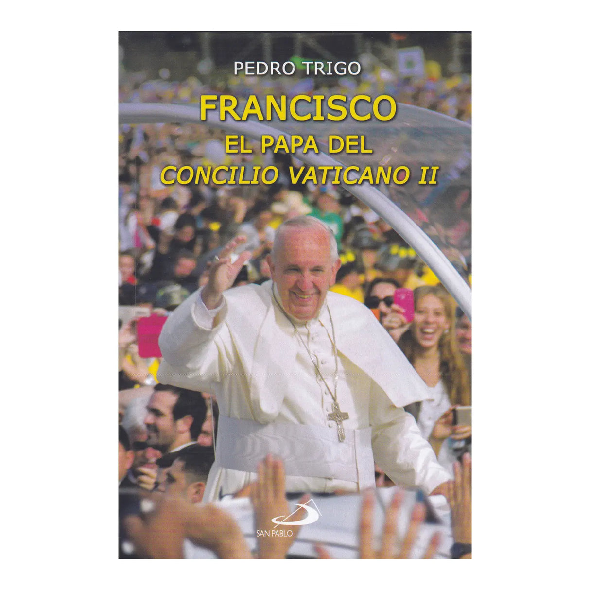 Francis, the Pope of the Second Vatican Council