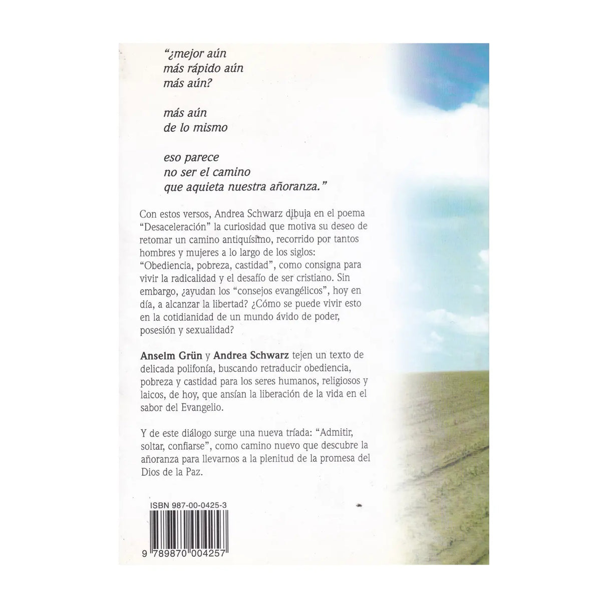 Abandon everything, because He does not abandon me