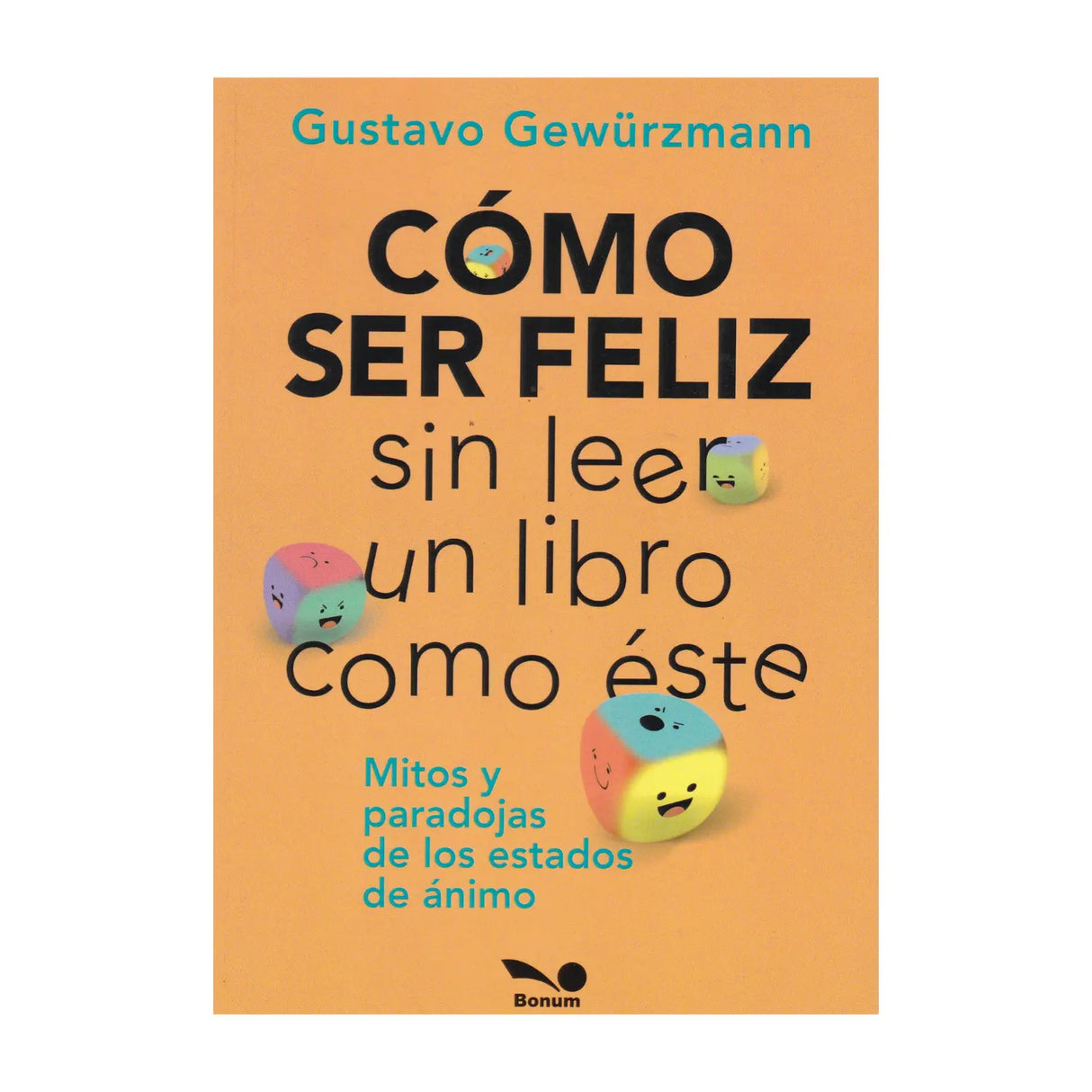 How to be happy without reading a book like this