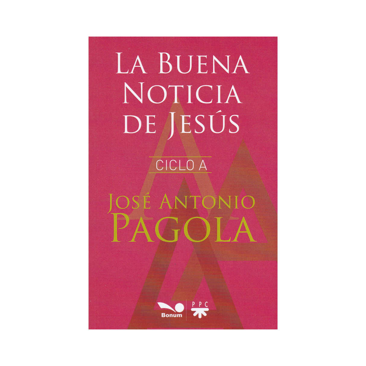 La Buena noticia de Jesús Ciclo A - josé Antonio Pagola