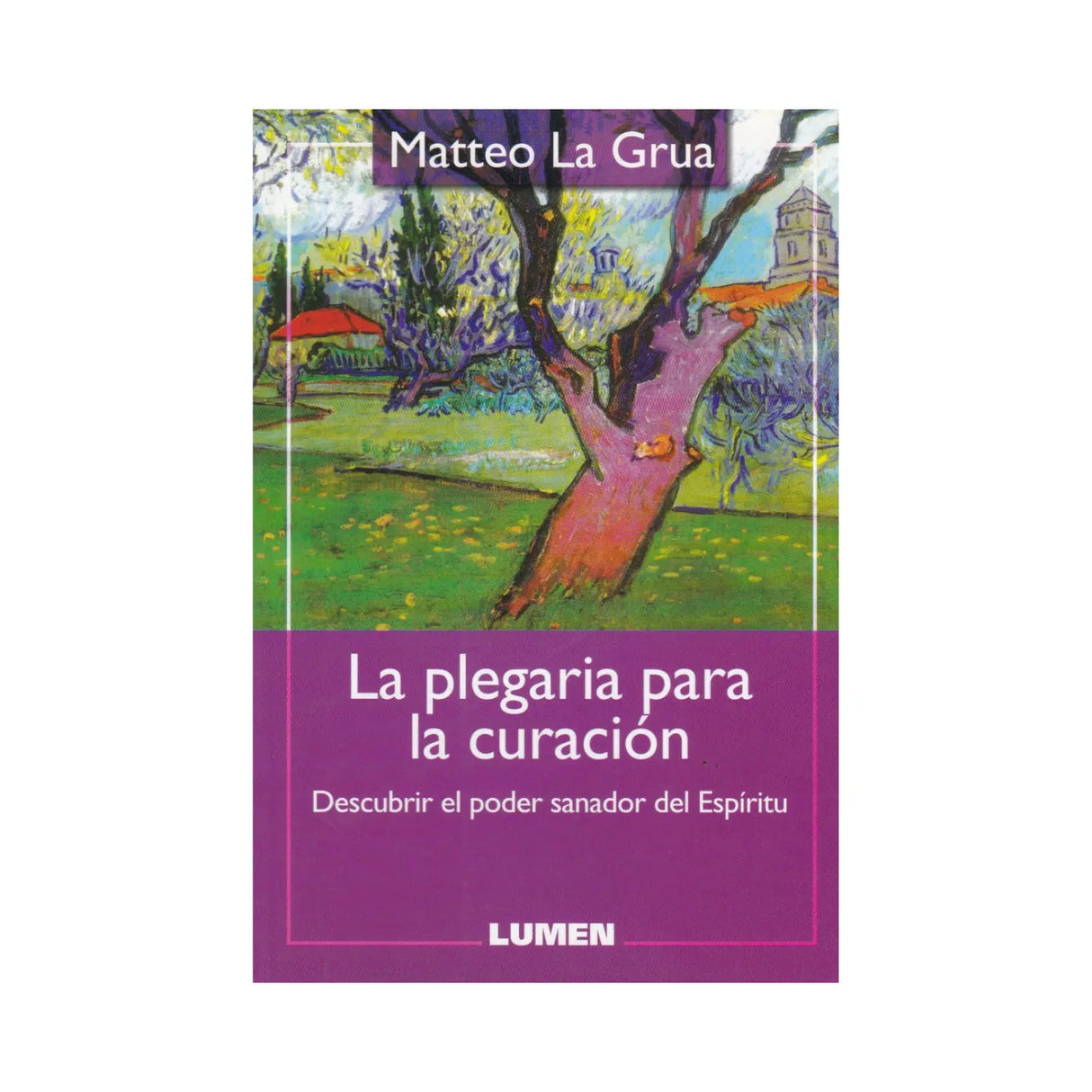 La plegaria para la curación - Matteo La Grua