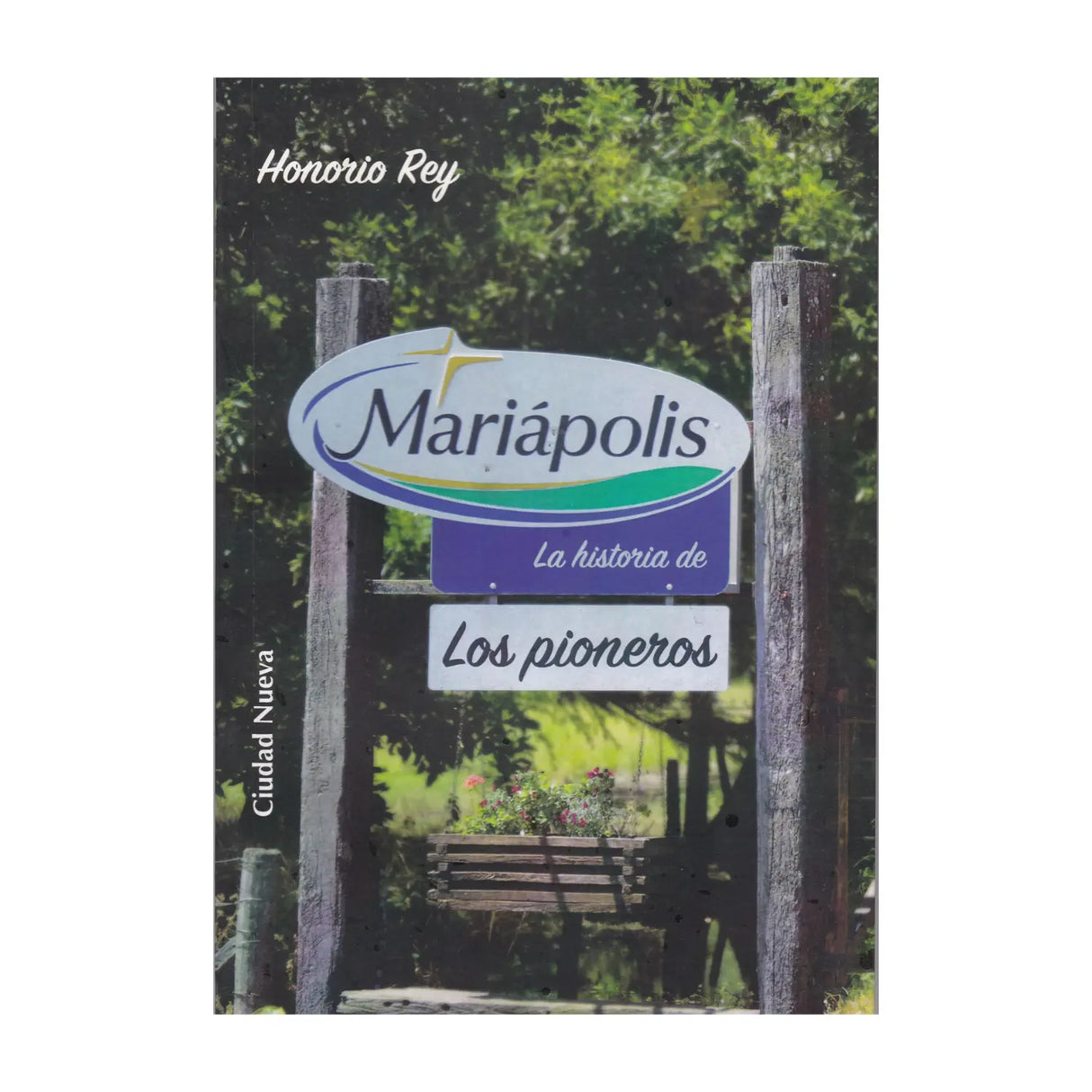 Mariápolis, la historia de los pioneros