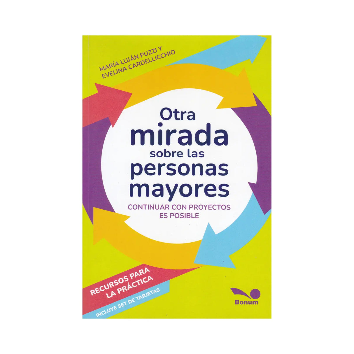 Otra mirada sobre las personas mayores - María Luján Puzzi y Evelina Cardellicchio