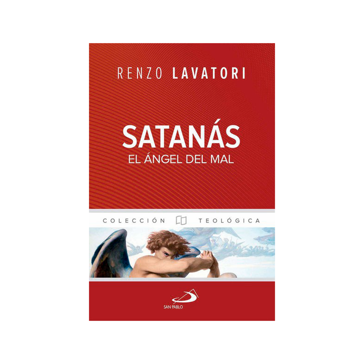 Satanás El ángel del mal - Renzo Lavatori - San Pablo Internacional - Importado
