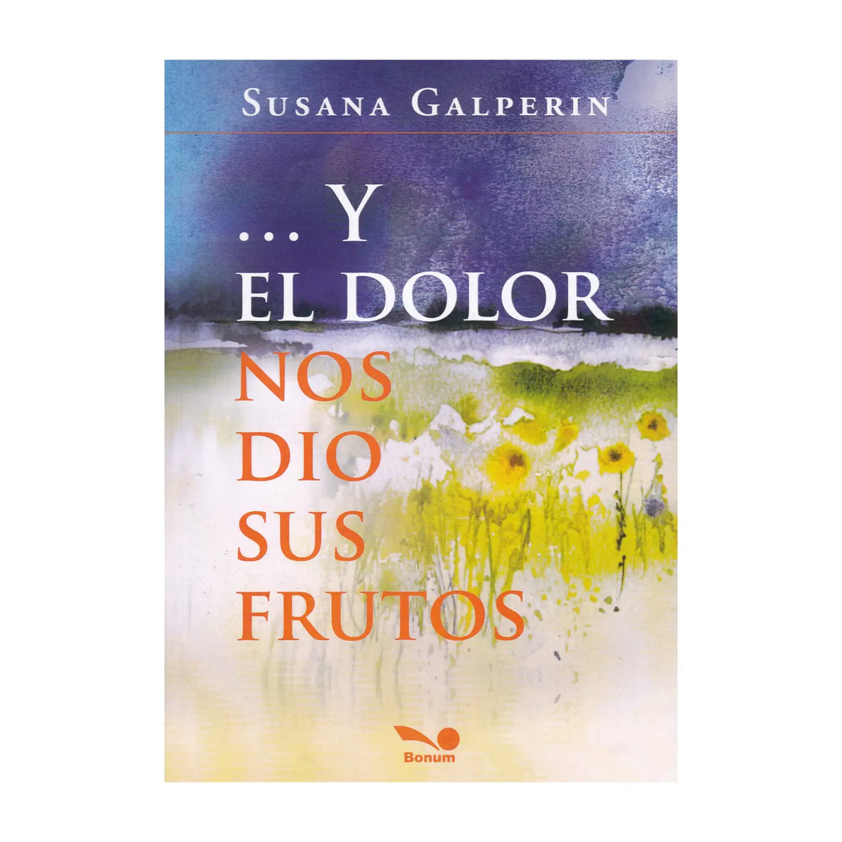 And the pain gave us its fruits