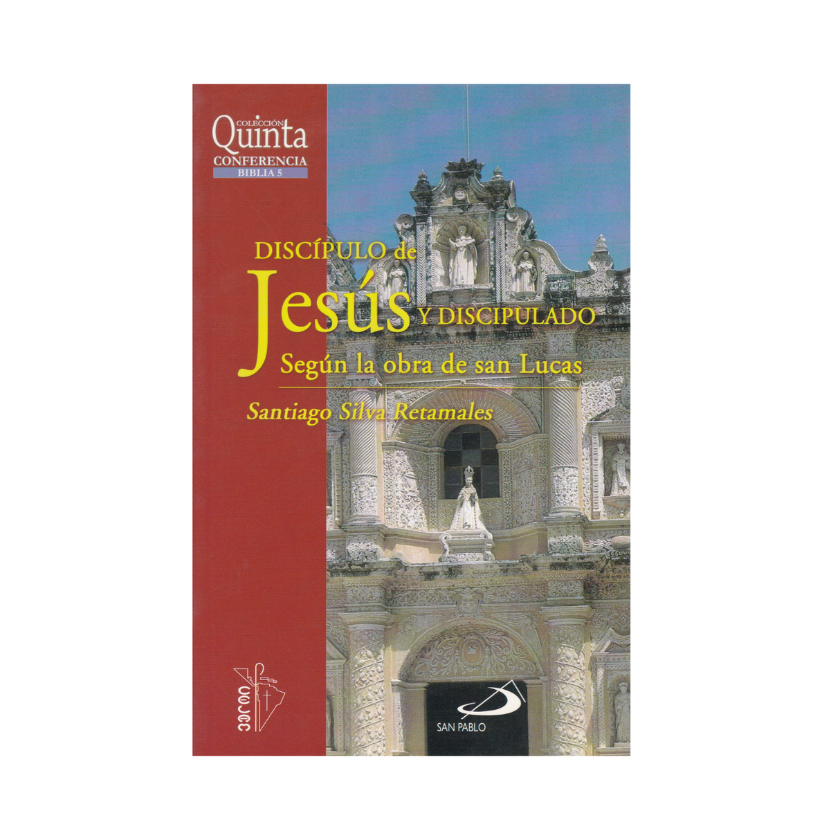 Discípulo de Jesús y Discipulado segun la obra de San Lucas - Santiago Silva Retamales