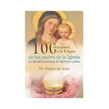 100 Oraciones a la Virgen de los padres de la Iglesia y a las advocaciones de América Latina