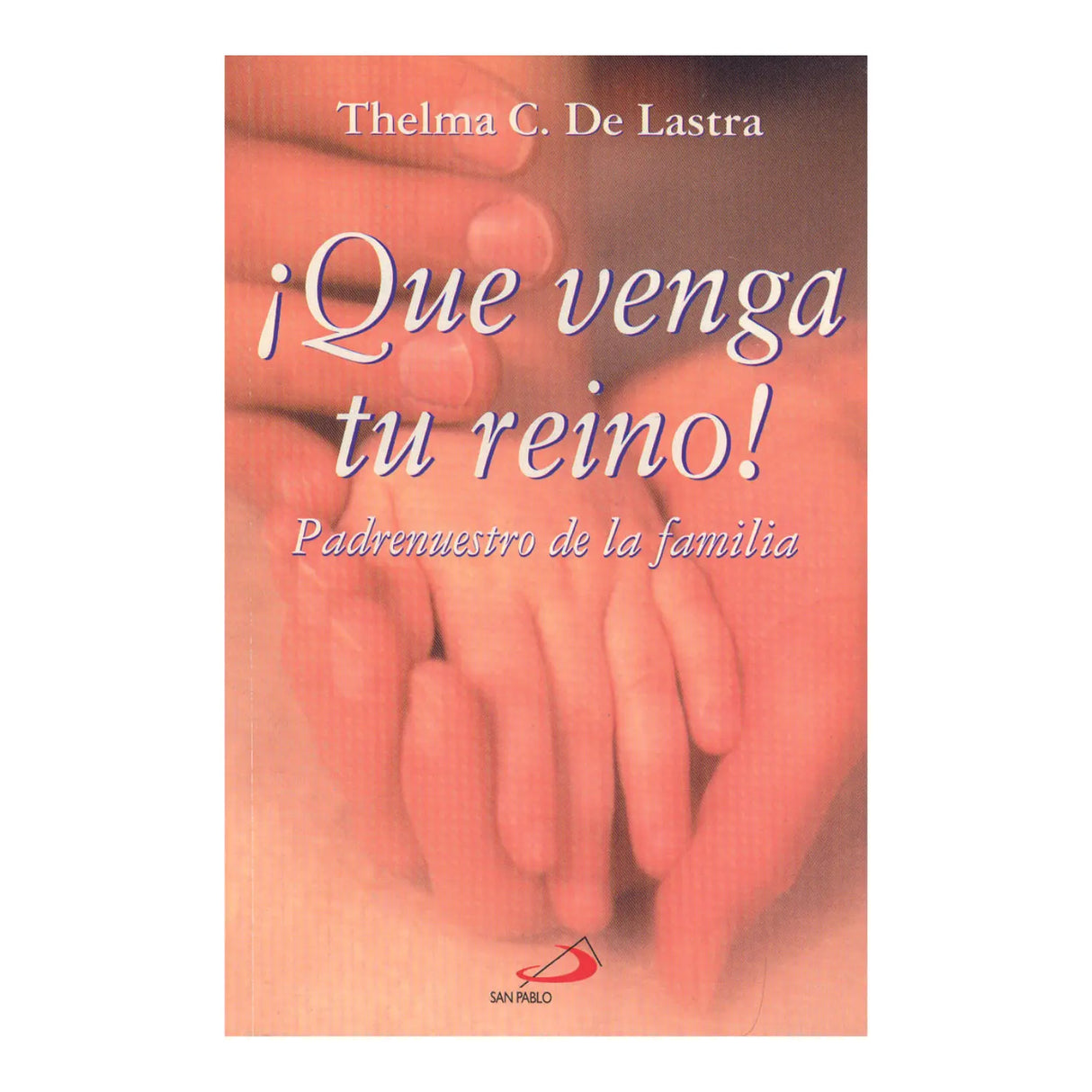 ¡QUE VENGA TU REINO!