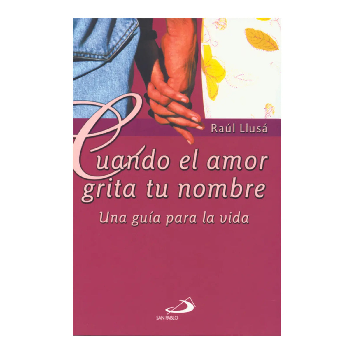 CUANDO EL AMOR GRITA TU NOMBRE