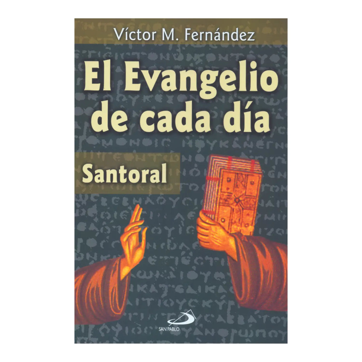 EL EVANGELIO DE CADA DÍA - Santoral