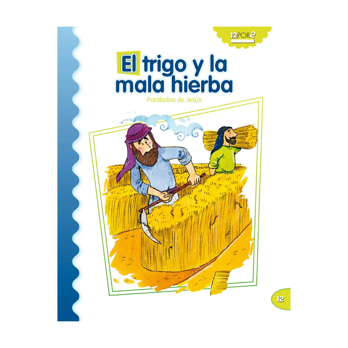 EL TRIGO Y LA MALA HIERBA