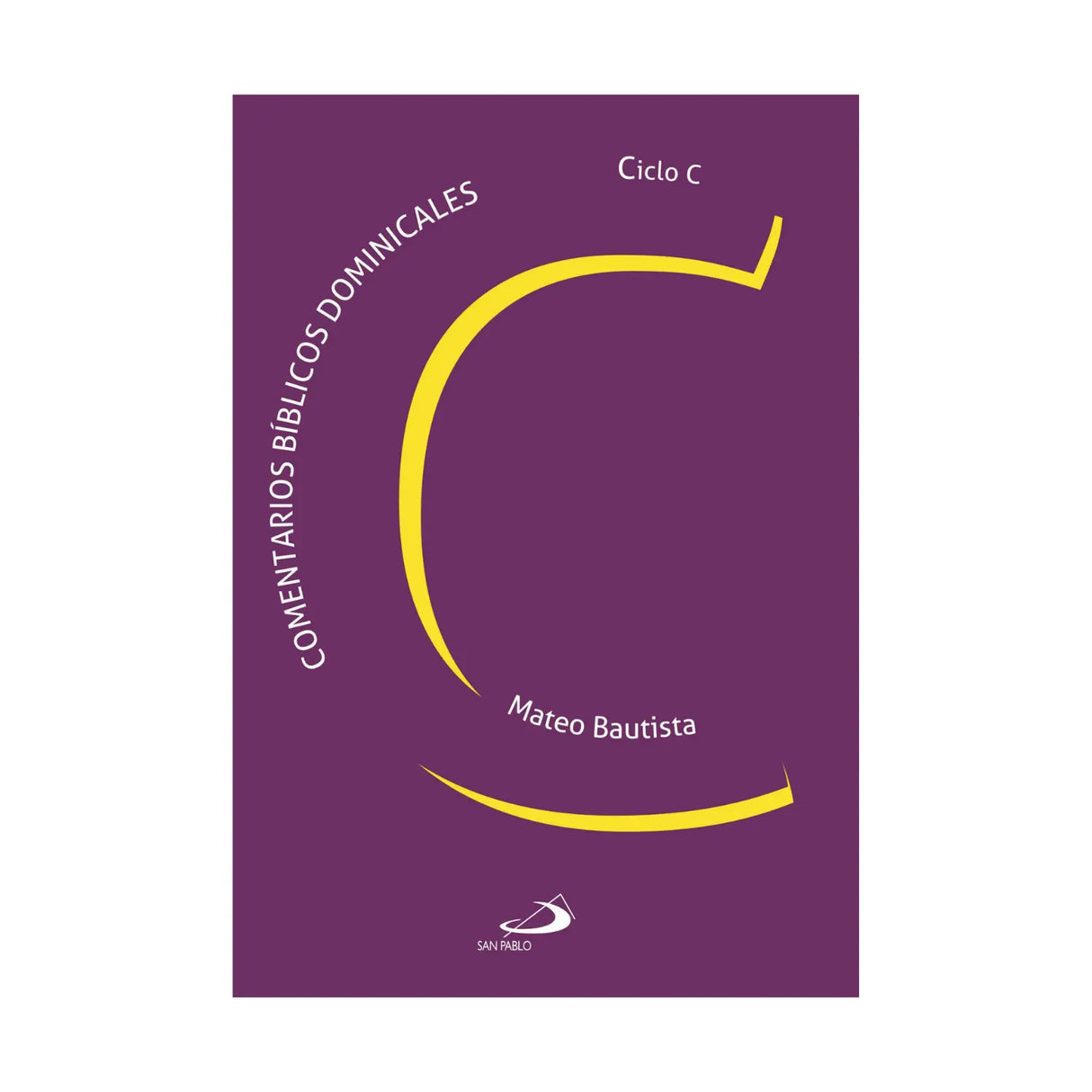 COMENTARIOS BÍBLICOS DOMINICALES - CICLO C