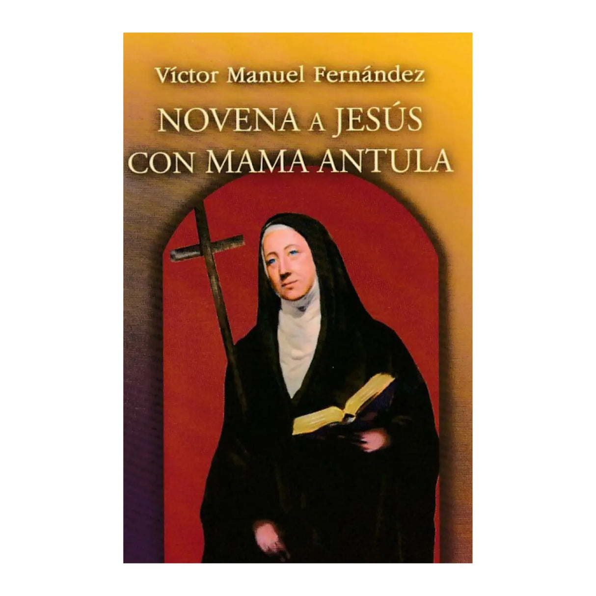 NOVENA A JESÚS CON MAMA ANTULA
