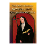 NOVENA A JESÚS CON MAMA ANTULA